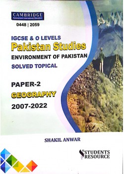 IGCSE & O Levels Pakistan Studies Environment of Pakistan Geography Topical Solved | 2007 - 2022 |Shakil Anwar